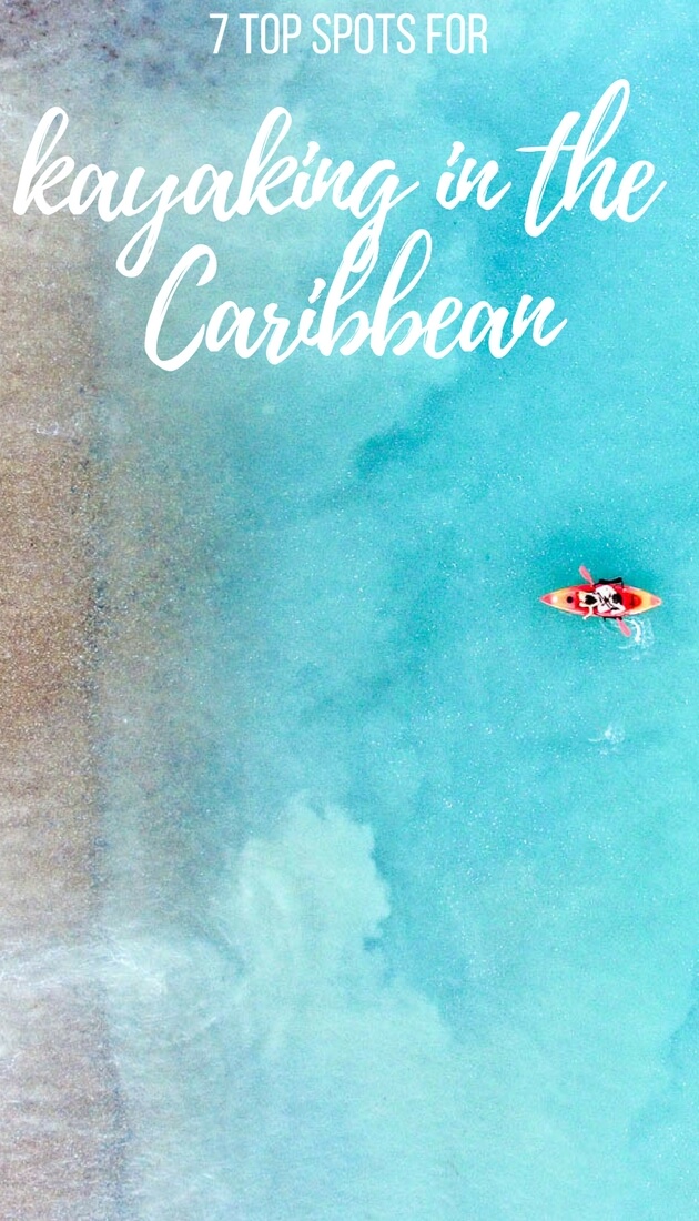 7 top spots for kayaking in the Caribbean